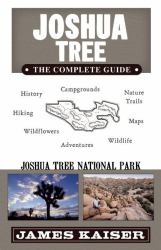 Joshua Tree: the Complete Guide : Joshua Tree National Park