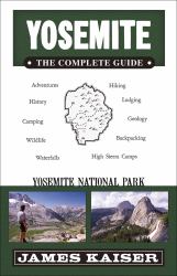 Yosemite: the Complete Guide : Yosemite National Park