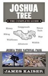 Joshua Tree: the Complete Guide : Joshua Tree National Park