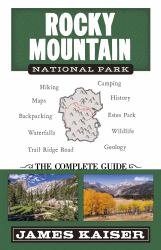 Rocky Mountain National Park: the Complete Guide : (Color Travel Guide)
