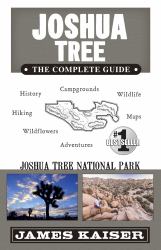Joshua Tree National Park: the Complete Guide