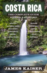 Costa Rica: the Complete Guide : Ecotravel and Adventures