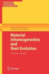 Material Inhomogeneities and Their Evolution : A Geometric Approach