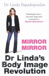 Mirror Mirror : Dr. Linda's Body Image Revolution