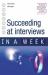 Succeeding at Interviews in a Week