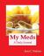 My Meds : A Daily Journal for Recording What Medications I Have Already Taken and What Medications I Still Need to Take