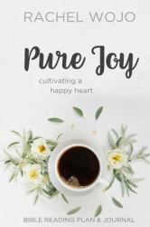 Pure Joy : Bible Reading Plan and Journal
