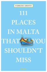 111 Places in Malta That You Shouldn't Miss