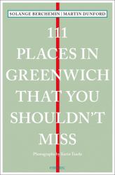 111 Places in Greenwich That You Shouldn't Miss