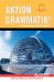 Aktion Grammatik! : New Advanced German Grammar