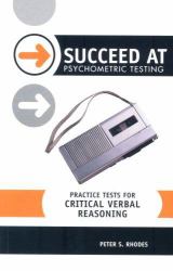 Succeed at Phsychometric Testing - Practice Tests for Critical Verbal Reasoning