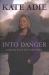 Into Danger : Risking Your Life for Work
