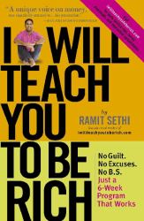I Will Teach You to Be Rich : No Guilt, No Excuses - Just a 6-Week Program That Works