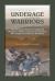 Underage Warriors : Over 600 Stories about the Courage and Hardship of Children Ages 7 to 14 Who Fought in the American Revolution