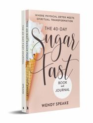 The 40-Day Fast Journal/the 40-Day Sugar Fast Bundle