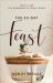 The 40-Day Feast : Taste and See the Goodness of God's Word