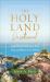 The Holy Land Devotional : Inspirational Reflections from the Land Where Jesus Walked