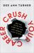 Crush Your Career : Ace the Interview, Land the Job, and Launch Your Future