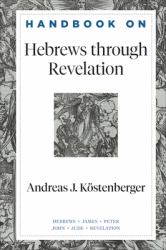 Handbook on Hebrews Through Revelation