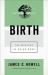 Birth : The Mystery of Being Born