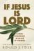 If Jesus Is Lord : Loving Our Enemies in an Age of Violence