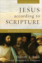 Jesus According to Scripture : Restoring the Portrait from the Gospels