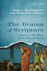 The Drama of Scripture : Finding Our Place in the Biblical Story