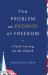 The Problem and Promise of Freedom : A Public Theology for the Church