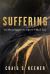 Suffering : Its Meaning for the Spirit-Filled Life