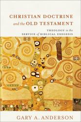 Christian Doctrine and the Old Testament : Theology in the Service of Biblical Exegesis
