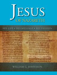 Jesus of Nazareth : His Life, His Message, His Passion