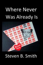 Where Never Was Already Is