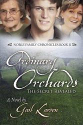 Ordinary Orchards : The Secret Revealed