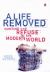 A Life Removed : Hunting for Refuge in the Modern World