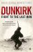 Dunkirk : Fight to the Last Man