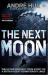 The Next Moon : The Extraordinary True Story of a British Agent Behind Enemy Lines