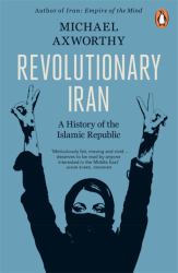 Revolutionary Iran : A History of the Islamic Republic