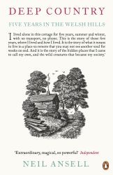Deep Country : Five Years in the Welsh Hills
