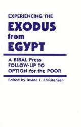 Experiencing the Exodus from Egypt : A Bibal Press Follow-Up to Option for the Poor
