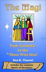 The Magi : From Zoroaster to the 