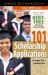 101 Scholarship Applications - 2017 Edition : What It Takes to Obtain a Debt-Free College Education