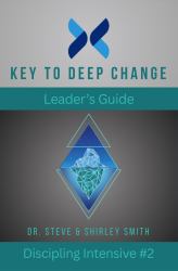 Key to Deep Change Leader's Guide : Discipling Intensive #2