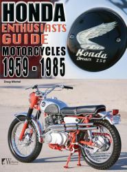 Honda Motorcycles 1959-1985 : Enthusiasts Guide