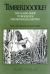 Timberdoodle : The Classic Guide to Woodcock and Woodcock Hunting