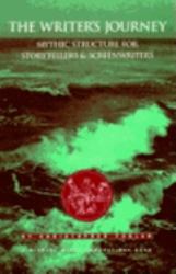 The Writer's Journey : Mythic Structure for Storytellers and Screenwriters