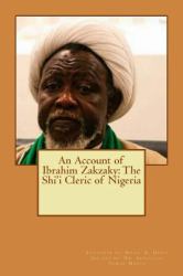 An Account of Ibrahim Zakzaky: the Shi'i Cleric of Nigeria