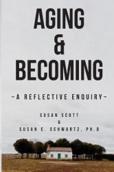 Aging and Becoming : A Reflective Enquiry
