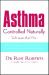 Asthma Controlled Naturally : Techniques That Work