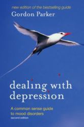 Dealing with Depression : A Commonsense Guide to Mood Disorders