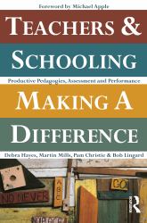 Teachers and Schooling Making a Difference : Productive Pedagogies, Assessment and Performance